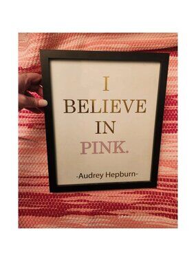 I Believe In Pink Audrey Hepburn Quote Picture